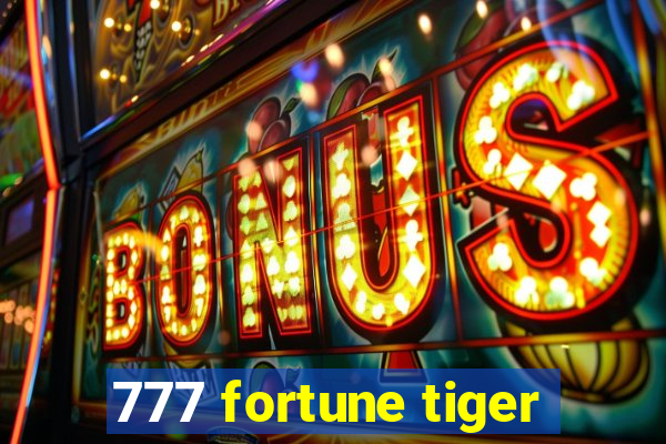 777 fortune tiger